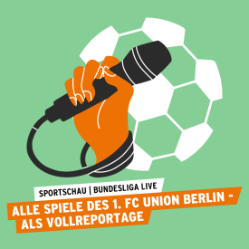 Sportschau | Bundesliga live hören 1. FC Union Berlin